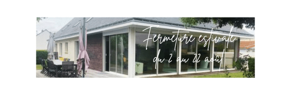 Fermeture estivale du 2 au 22 août